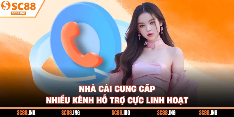 Nhà cái cung cấp nhiều kênh hỗ trợ cực linh hoạt